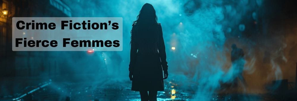Crime Fiction's Fierce Femmes Free crime fiction heroine books June 2025 BookFunnel promo.