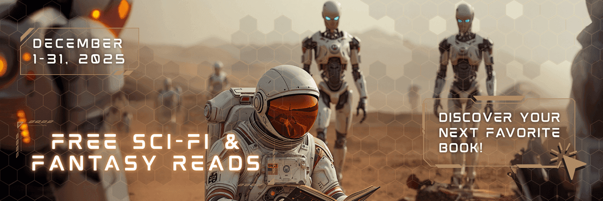 Free SciFi and Fantasy Reads Sci-fi banner showing an astronaut reading on a desert planet surrounded by humanoid robots with text “Free Sci-Fi & Fantasy Reads – December 1–31, 2025 – Discover Your Next Favorite Book,” promoting a free book promo for science fiction and fantasy novels.