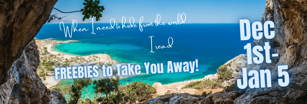 Take Me Away Coastal scene viewed from a rocky cave opening, showing turquoise water and a sunny beach with overlaid text “When I need to hide from the world... I read FREEBIES to Take You Away! Dec 1st–Jan 5,” promoting a free ebook giveaway for action, adventure, mystery, and fantasy/sci-fi romance.