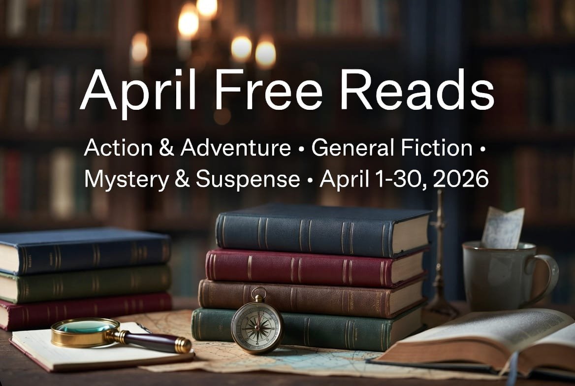 April Free Reads — banner showing a wooden tabletop with stacked hardcover books in muted navy, charcoal, burgundy, and forest tones; a brass compass on a folded map and a magnifying glass on a small notepad; ceramic mug at right; softly blurred shelves and warm bokeh lights in the background. Subhead: Action & Adventure • General Fiction • Mystery & Suspense • April 1–30, 2026.
