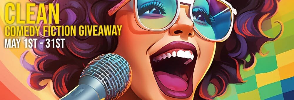 Banner for the CLEAN Comedy Fiction Giveaway showing a vibrant cartoon-style illustration of a woman with big hair and colorful sunglasses laughing into a microphone, with bright rainbow colors and the text “Clean Comedy Fiction Giveaway – May 1st–31st.”