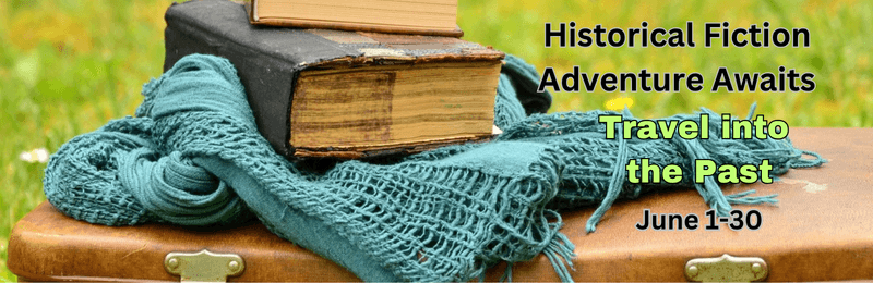 Banner for the Historical Fiction Adventure Awaits promo showing a stack of old books resting on a teal scarf atop a vintage suitcase in a grassy field, with the text “Historical Fiction Adventure Awaits – Travel into the Past – June 1–30.”