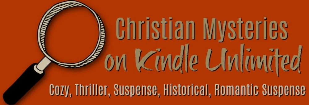 Banner with a burnt‑orange background showing a large magnifying glass on the left and tan, textured lettering that reads “Christian Mysteries on Kindle Unlimited,” with smaller text underneath listing “Cozy, Thriller, Suspense, Historical, Romantic Suspense.”