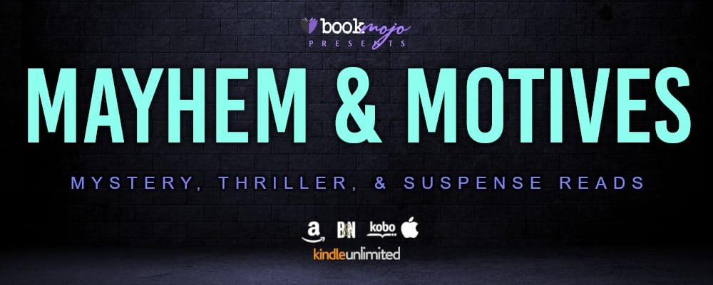 MAYHEM & MOTIVES — Mystery, Thriller, and Suspense Reads Mayhem & Motives banner with a dark brick wall background, the BookMojo logo at the top, large glowing teal text reading “MAYHEM & MOTIVES,” and smaller purple text “Mystery, Thriller, & Suspense Reads,” plus retailer logos including Amazon, Barnes & Noble, Kobo, Apple Books, and Kindle Unlimited.