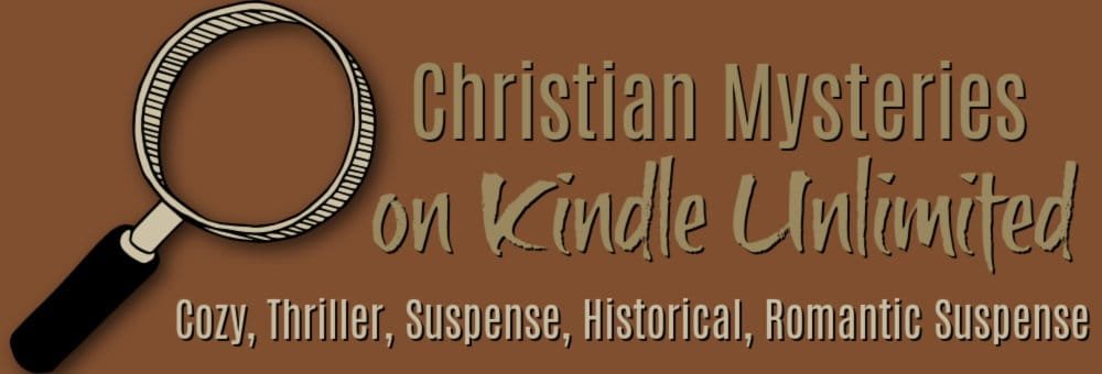Brown banner with an illustrated magnifying glass on the left and the text “Christian Mysteries on Kindle Unlimited” in large lettering, with a subtitle listing “Cozy, Thriller, Suspense, Historical, Romantic Suspense” in this sales promo.