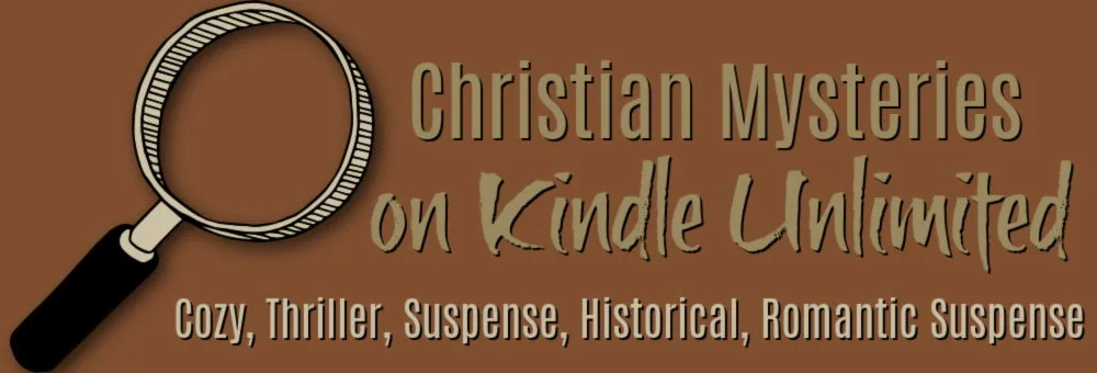 Brown banner with an illustrated magnifying glass on the left and the text “Christian Mysteries on Kindle Unlimited” in large lettering, with a subtitle listing “Cozy, Thriller, Suspense, Historical, Romantic Suspense” in this sales promo.