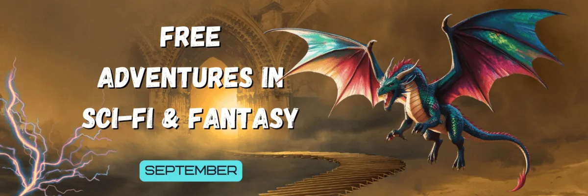 FREE Adventures in Sci-fi & Fantasy Free book promo banner showing a colorful dragon with outstretched wings flying above a winding golden pathway in a fantastical landscape, with bold text that reads “Free Adventures in Sci‑Fi & Fantasy – September.”