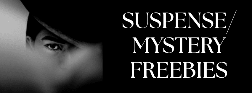 Black‑and‑white banner with a close‑up of a person’s eye partly hidden in shadow on the left, and bold white serif text on the right reading “Suspense / Mystery Freebies.”